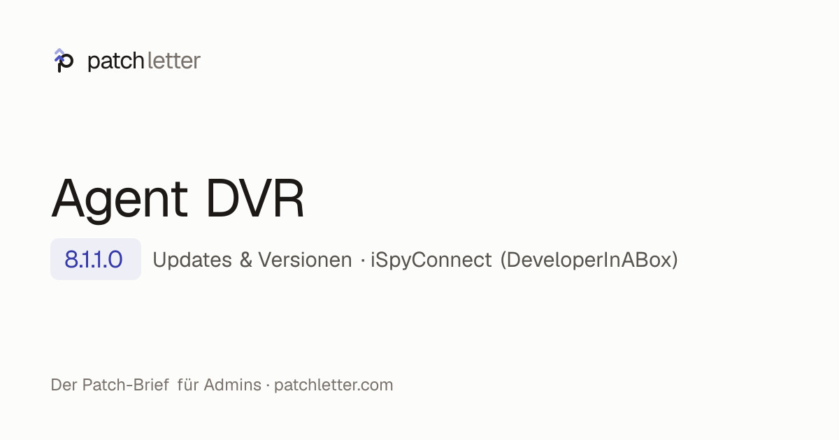 Agent DVR: aktuelle Version & Changelog — patchletter