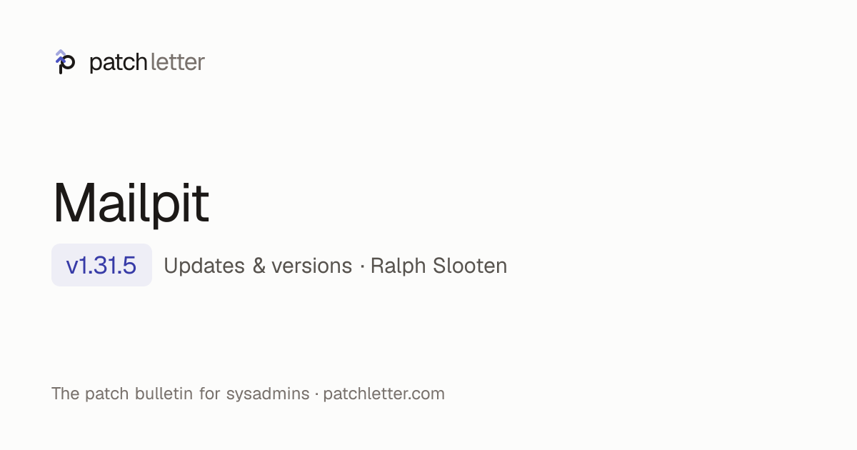 Mailpit: latest version & changelog — patchletter